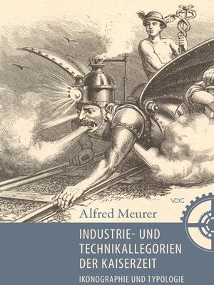 cover image of Industrie-und Technikallegorien der Kaiserzeit